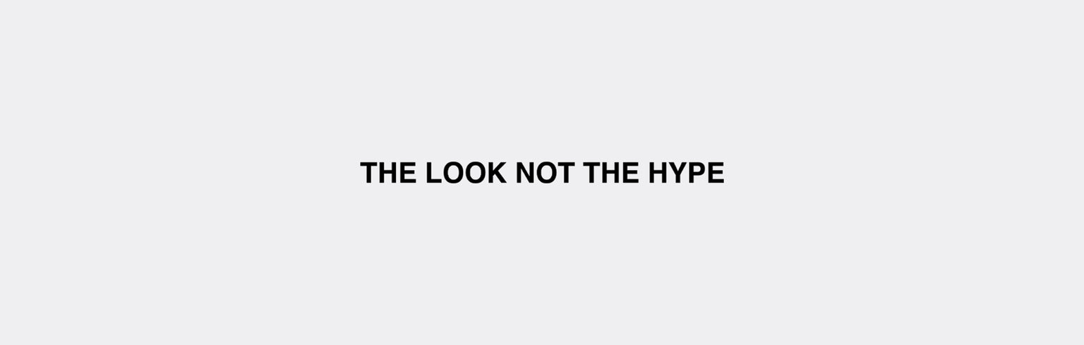 The Look Not The Hype