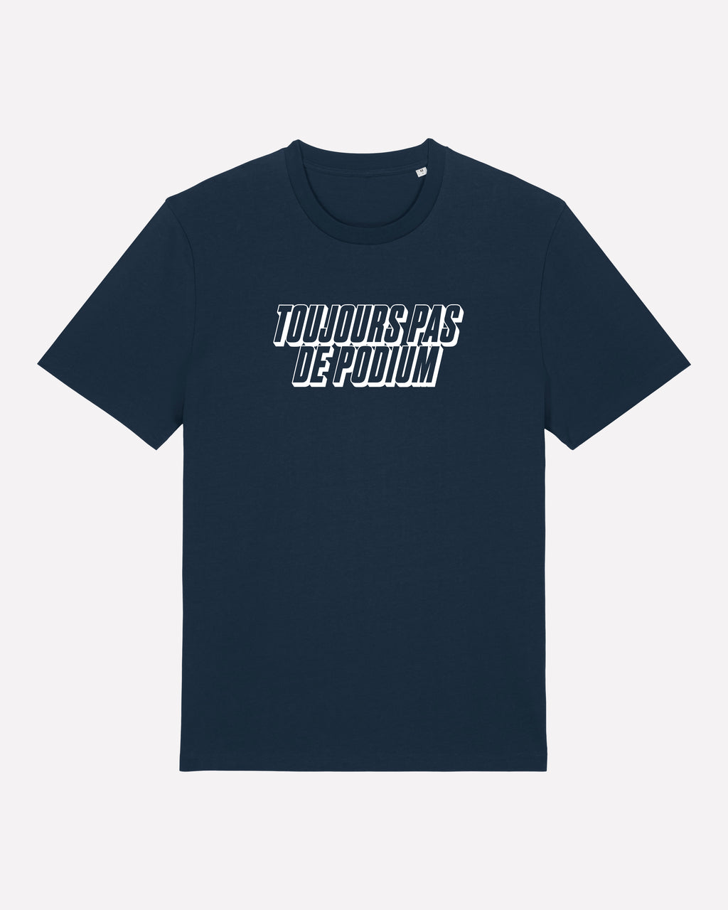 Toujours Pas De Podium - T-shirt