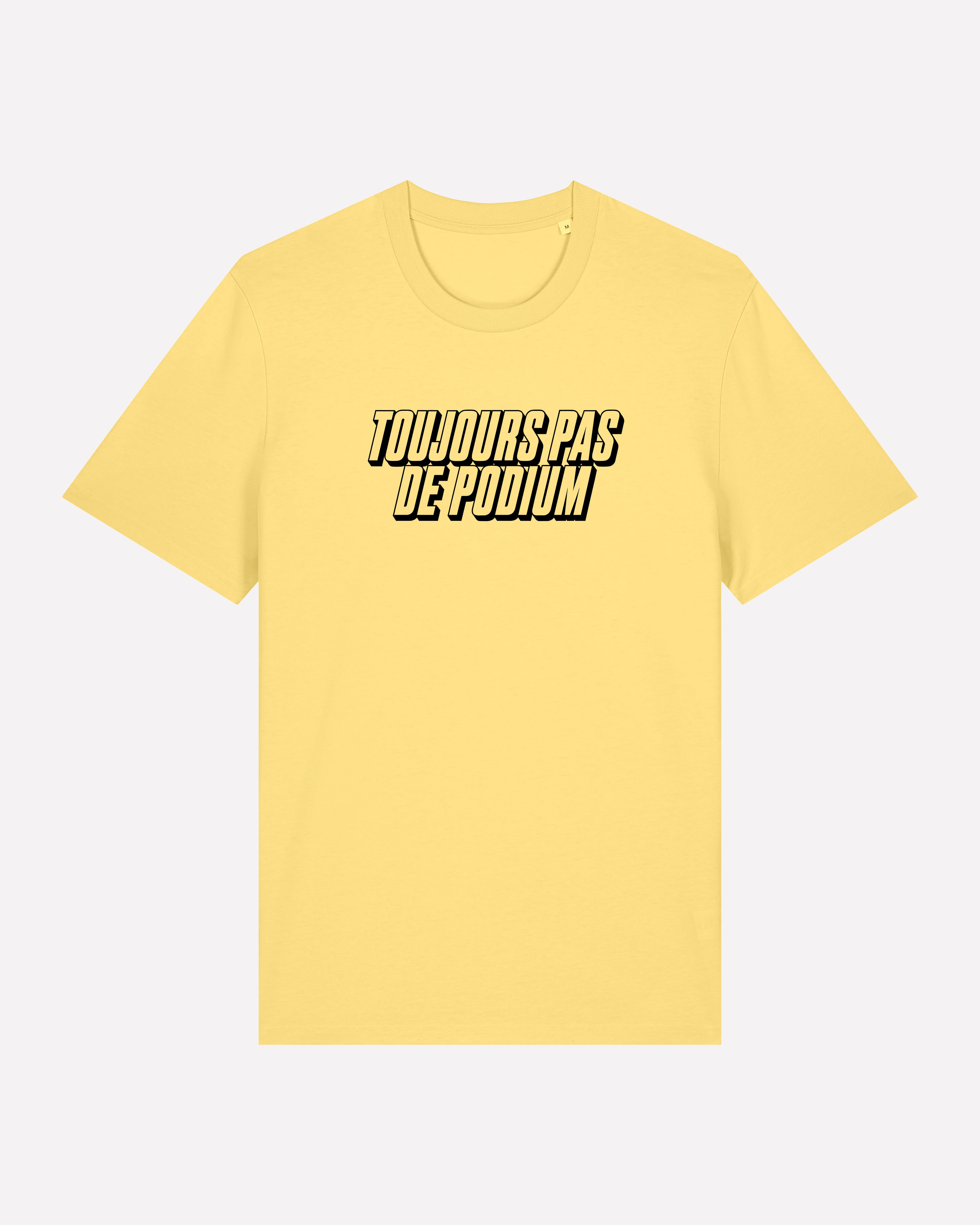 Toujours Pas De Podium - T-shirt