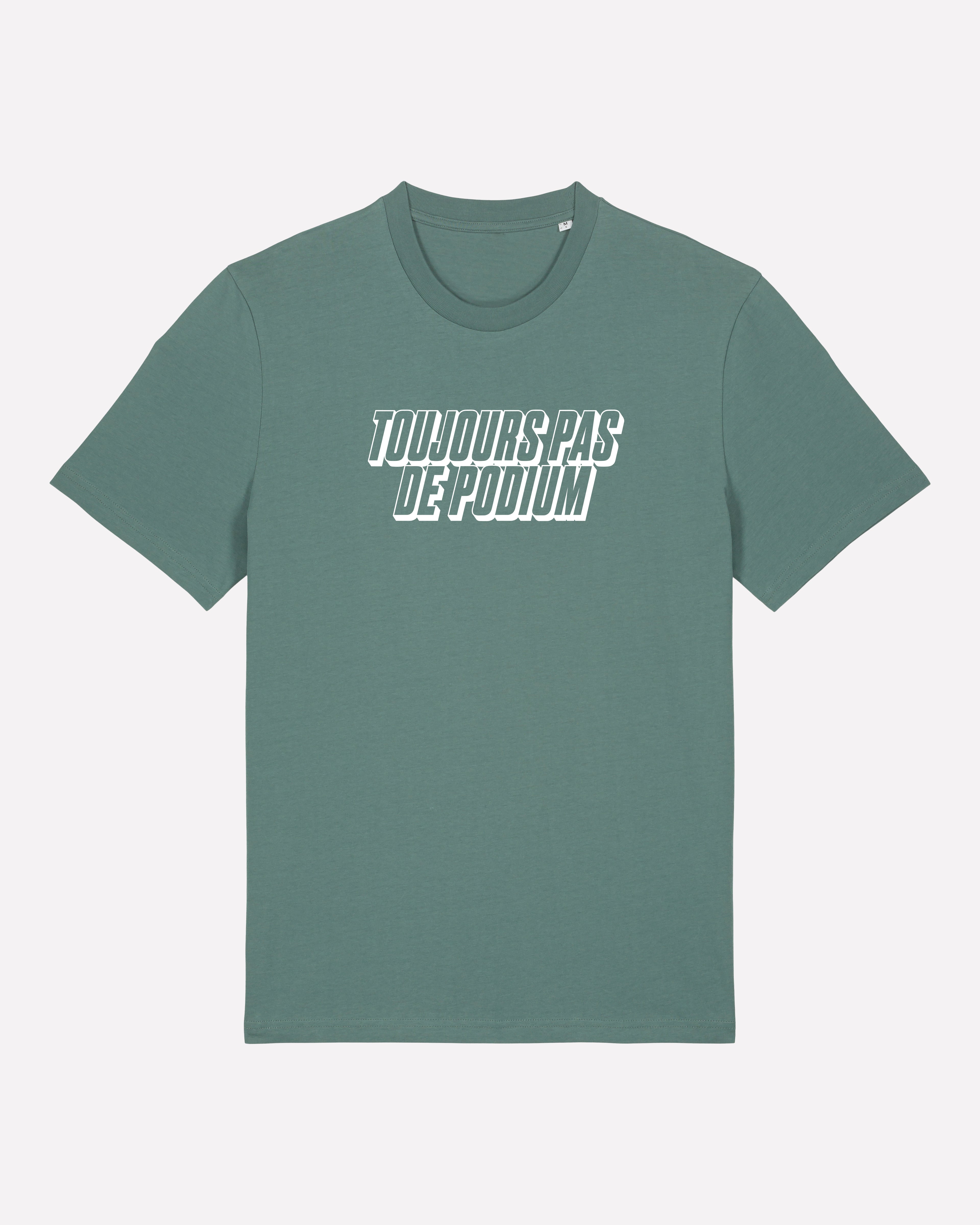 Toujours Pas De Podium - T-shirt