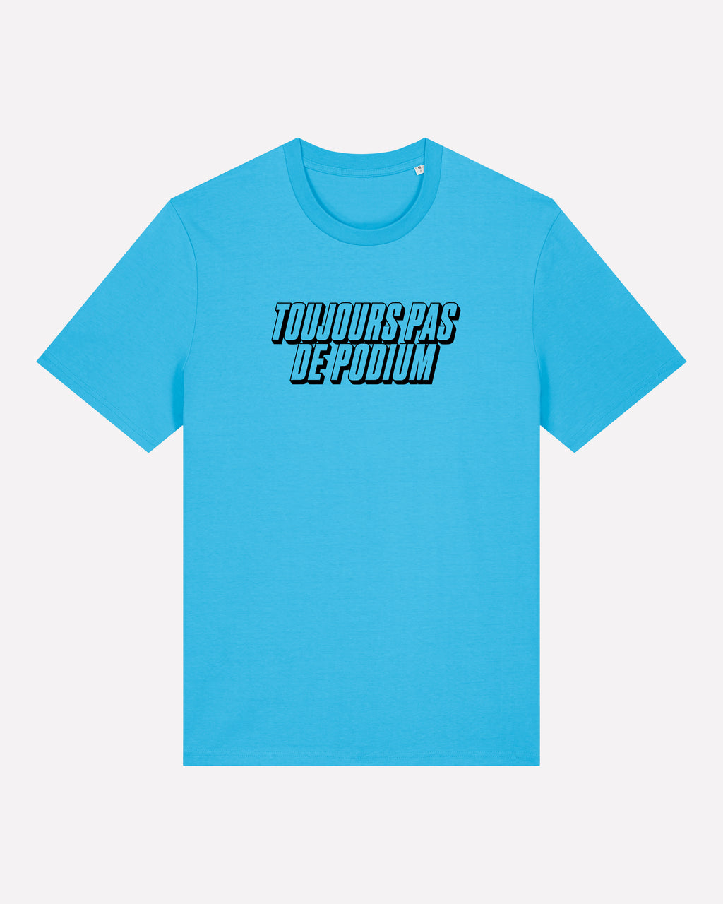 Toujours Pas De Podium - T-shirt