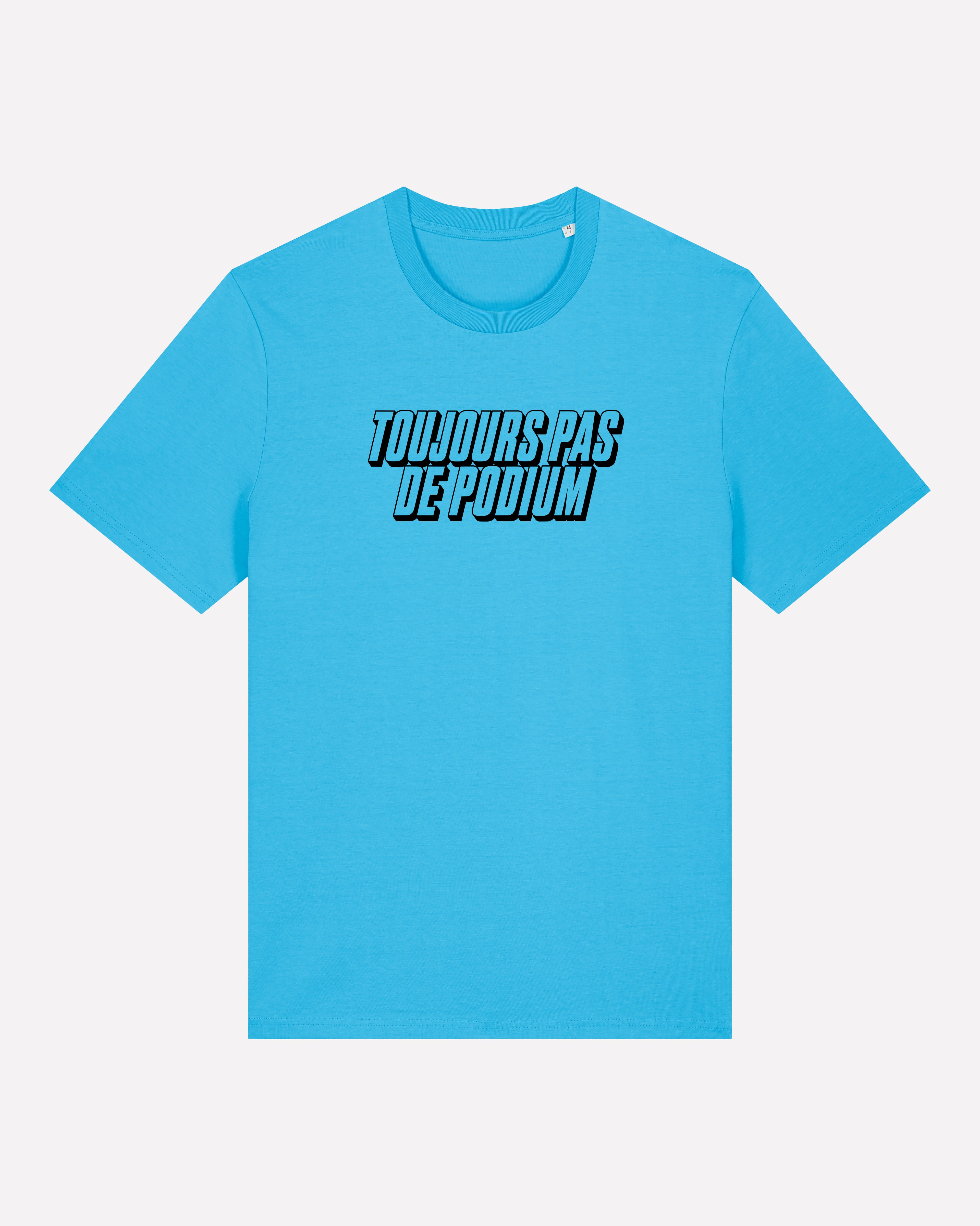 Toujours Pas De Podium - T-shirt